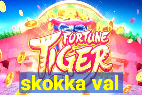 skokka val